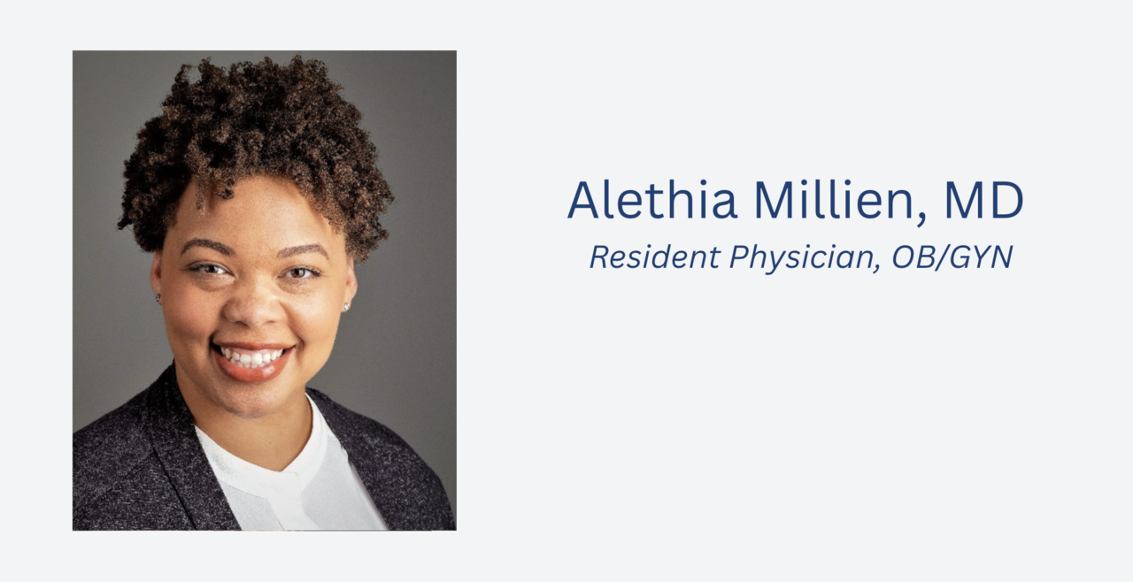 Portrait of Alethia Millen, MD, Resident Physician, OB/GYN, smiling at the camera.