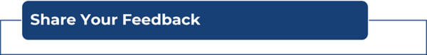 Blue rectangle with "Share Your Feedback" in white text