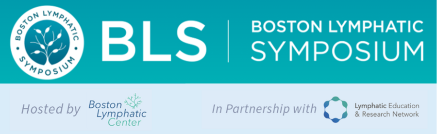 Boston Lymphatic Symposium hosted by Boston Lymphatic Center in partnership with Lymphatic Education & Research Network