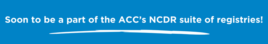 Blue banner displaying "Soon to be a part of the ACC's NCDR suite of registries"